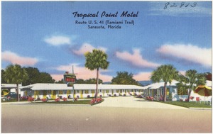 Tropical Point Motel, Route U.S. 41 (Tamiami Trail), Sarasota, Florida