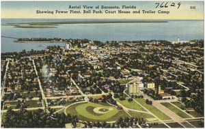 Aerial view of Sarasota, Florida, showing power plant, ball park, court house, and trailer camp