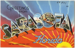 Greetings from Sarasota, Florida, "the air-conditioned city"