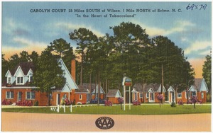 Carolyn Court, 25 miles south of Wilson. 1 mile north of Selma, N .C., "In the heart of tobaccoland"
