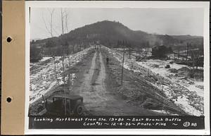 Contract No. 51, East Branch Baffle, Site of Quabbin Reservoir, Greenwich, Hardwick, looking northwest from Sta. 19+80, east branch baffle, Hardwick, Mass., Dec. 4, 1936