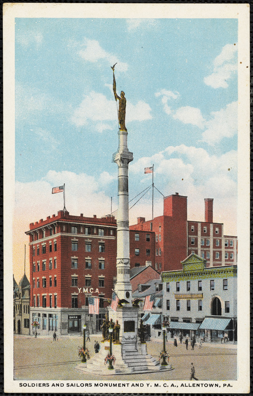 Soldiers and Sailors Monument and Y.M.C.A., Allentown, Pa.
