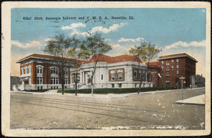 Elks' Club, Carnegie Library and Y.M.C.A., Danville, Ill.