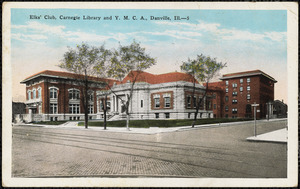 Elks' Club, Carnegie Library and Y.M.C.A., Danville, Ill.