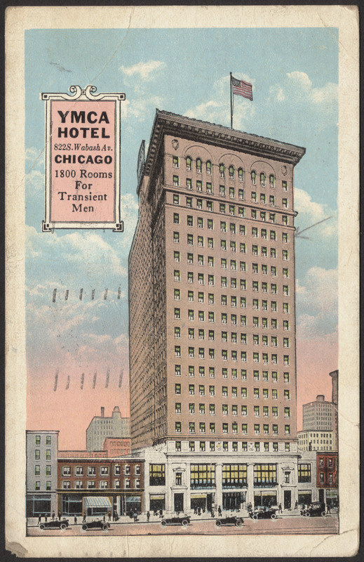 YMCA Hotel 822 S. Wabash Av. Chicago 1800 rooms for transient men