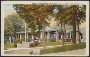 Administration building, Y.M.C.A. Camp, Lake Geneva, Wis.