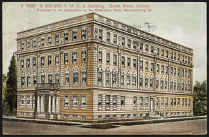 $250,000 Y.M.C.A. building. South Bend, Indiana Presented to the Association by the Studebacker Bros. Manufacturing Co.