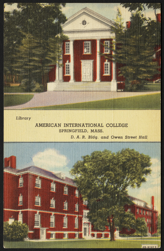 American International College Springfield, Mass. Library, D.A.R. bldg. and Owen Street Hall