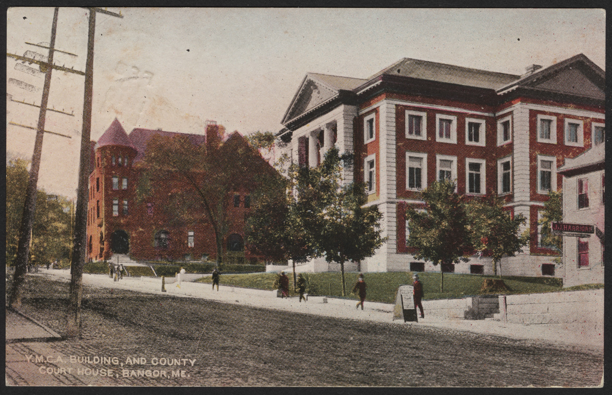 Y.M.C.A. building, and County Court House, Bangor, Me.