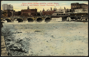 Court Street bridge showing Lehigh Depot, Y.M.C.A., and Osborn House, Rochester, N.Y.