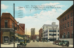 San Francisco Street, looking east Army Y.M.C.A. and new Pickwick Stage Depot on right. El Paso. Texas