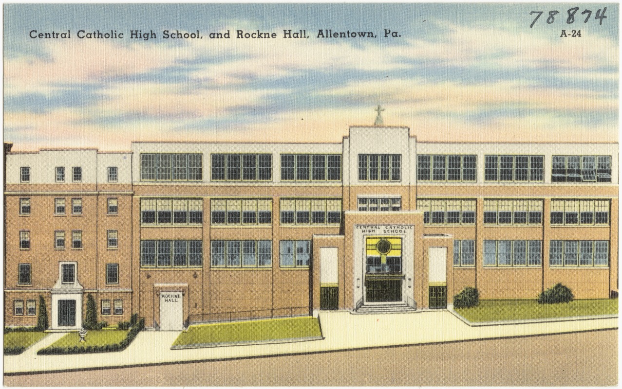 Central Catholic High School, and Rockne Hall, Allenstown, Pa.