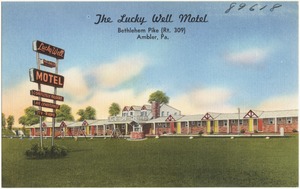 The lucky Well Motel, Bethlehem Pike (Rt. 309), Ambler, Pa.