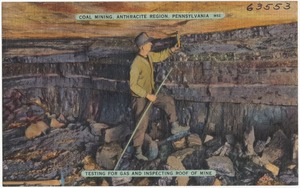 Coal mining, Anthracite Region, Pennsylvania. Testing for gas and inspecting roof of mine