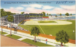 Al Lang Field, St. Petersburg, Florida- "the sunshine city"