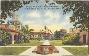 Wishing well, Florida military academy, St. Petersburg, Florida, "the sunshine city"