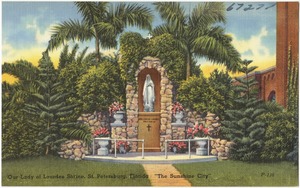 Our Lady of Lourdes Shrine, St. Petersburg, Florida, "the sunshine city"