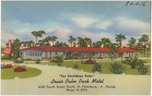 "For fastidious folks" Lewis Palm Park Motel, 4100 Fourth Street, North, St. Petersberg-4- Florida, phone 41-3074