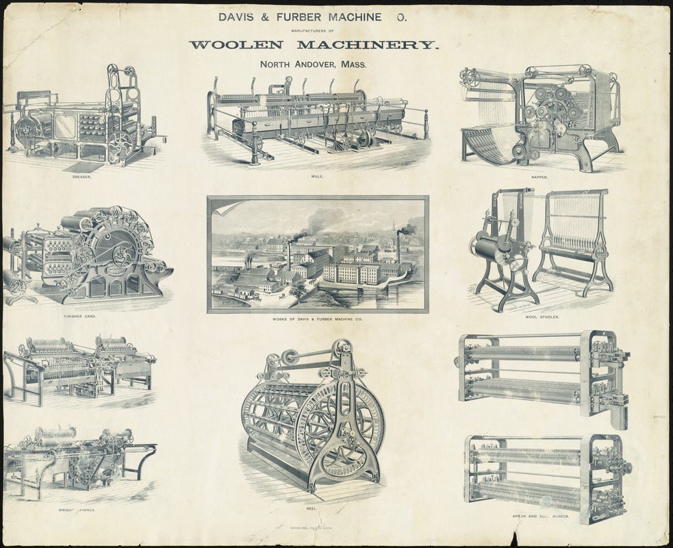 Davis & Furber Machine Co. manufacturers of woolen machinery, North Andover , Mass.