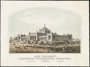 Art gallery, centennial international exhibition : Fairmount Park, Philadelphia, 1876.