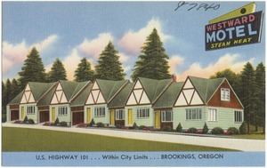 Westward Motel, U.S. Highway 101... Within city limits... Brookings, Oregon