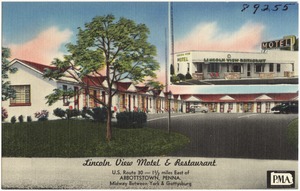 Lincoln View Motel & Restaurant, U.S. Route 30 -- 1 1/2 miles east of Abbottstown, Penna., midway between York & Gettysburg