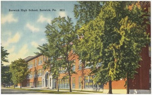Berwick High School, Berwick, Pa.