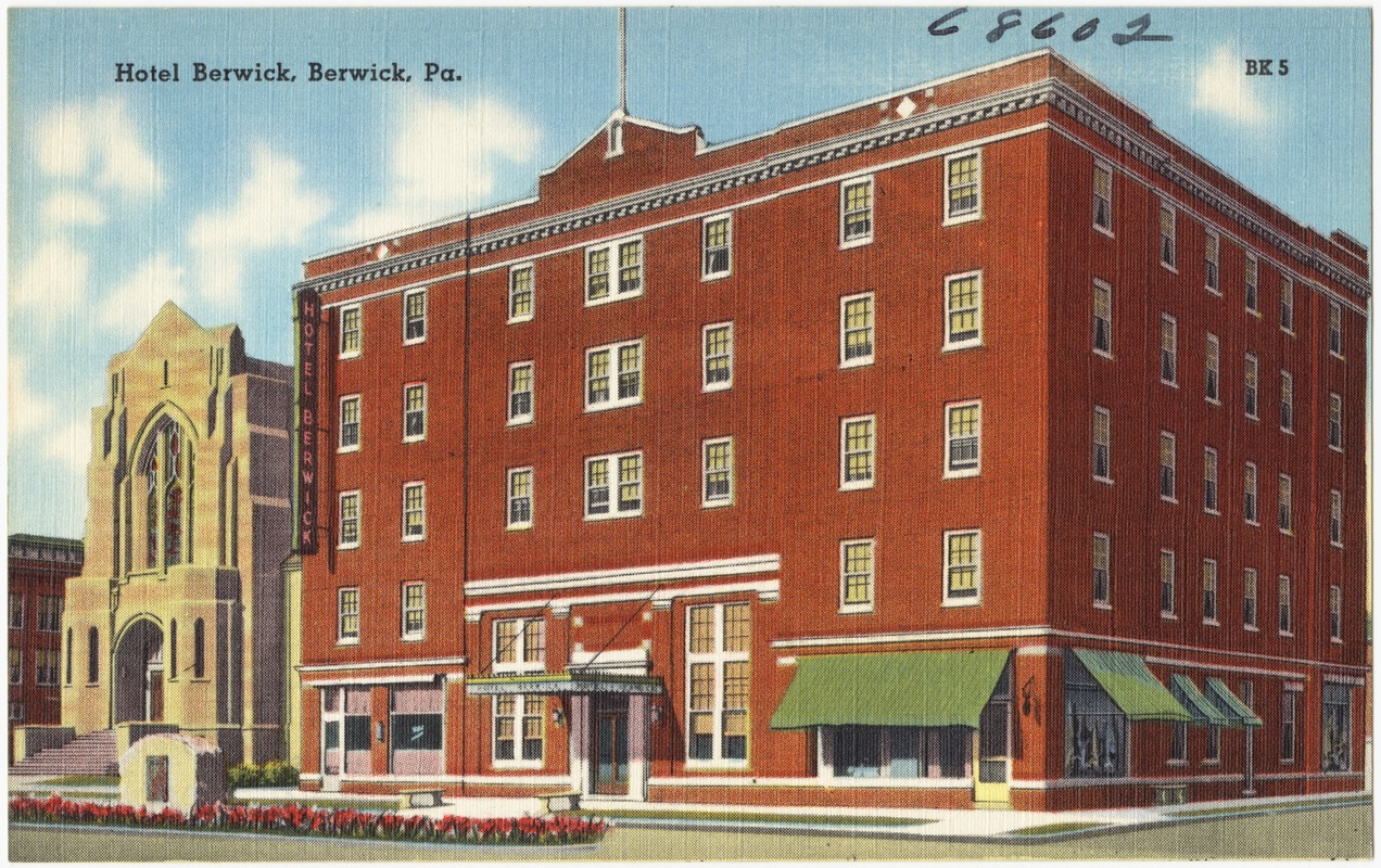 Hotel Berwick, Berwick, Pa.