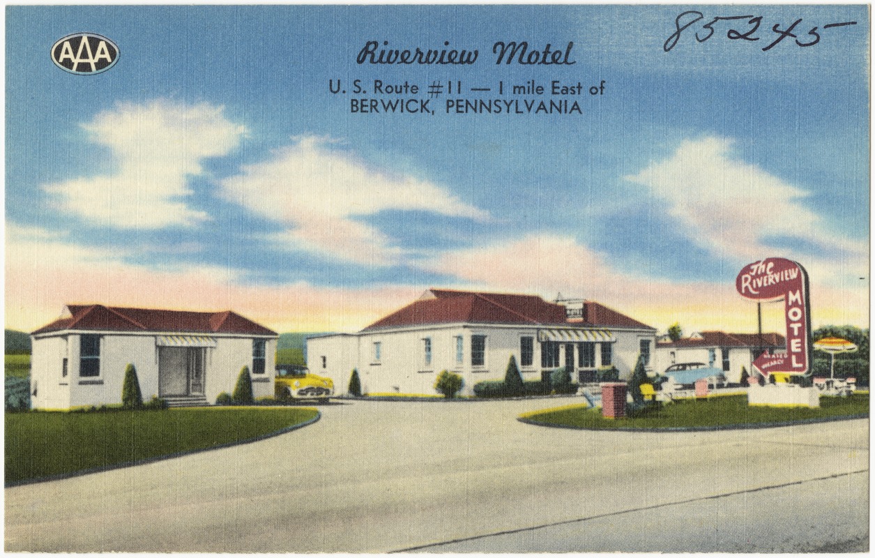 Riverview Motel, U.S. Route #11 -- 1 mile east of Berwick, Pennsylvania