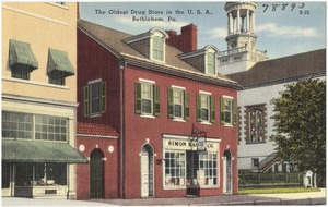 The oldest drug store in the U. S. A., Bethlehem, Pa.