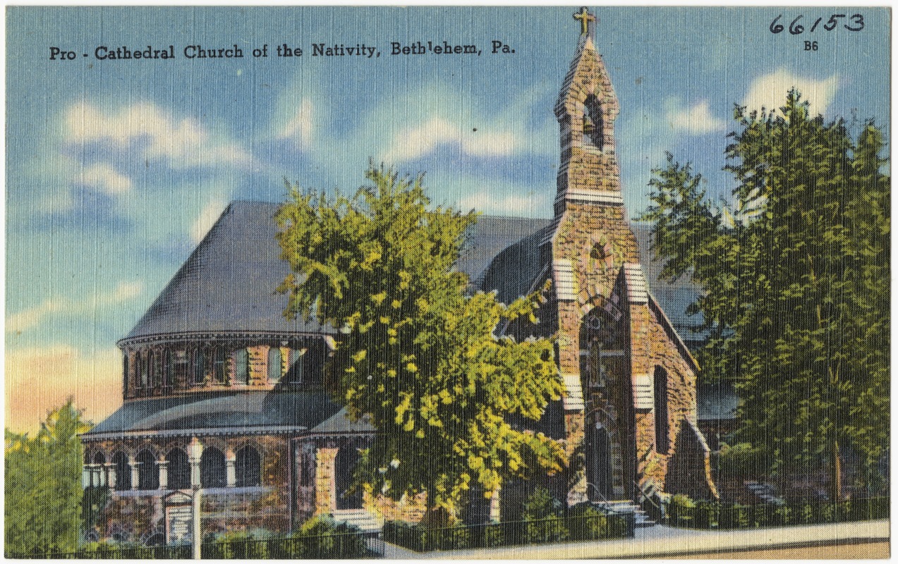 Pro - Cathedral Church of the Nativity, Bethlehem, Pa.