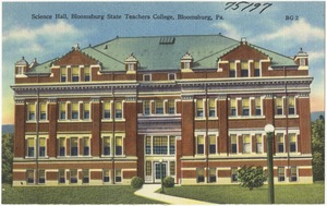 Science Hall, Bloomsburg State Teachers College, Bloomsburg, Pa.