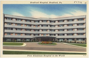 Bradford Hospital, Bradford, Pa.. First aluminum hospital in the world