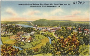 Brownsville from National Pike (Route 40), going west and the Monongahela River, Brownsville, Pa.