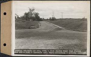 Contract No. 106, Improvement of Access Roads, Middle and East Branch Regulating Dams, and Quabbin Reservoir Area, Hardwick, Petersham, New Salem, Belchertown, looking westerly at Sta. 0+25, Blue Meadow Road, Belchertown, Mass., Sep. 19, 1945