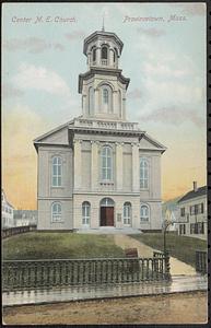 Center M.E. Church, Provincetown, Mass.