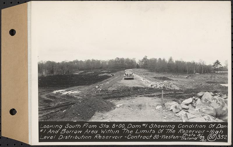 Contract No. 80, High Level Distribution Reservoir, Weston, looking south from Sta. 8+00, dam 1 showing condition of dam 1 and borrow area within the limits of the reservoir, high level distribution reservoir, Weston, Mass., May 29, 1940