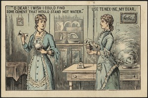 "O Dear! I wish I could find some cement that would stand hot water." Use Te-Nex-Ine, my dear.