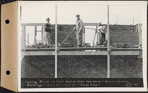 Contract No. 56, Administration Buildings, Main Dam, Belchertown, laying brick and east wall of east residence, Belchertown, Mass., Nov. 2, 1937