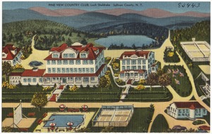 Pine View Country Club, Loch Sheldrake, Sullivan County, N. Y.