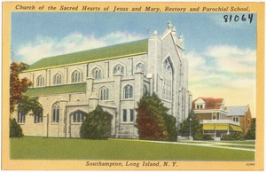 Church of the Sacred Hearts of Jesus and Mary, rectory and parochial school, Southampton, Long Island, N. Y.