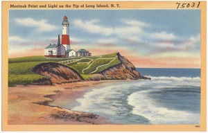 Montauk Point and light on the tip of Long Island, N. Y.