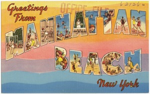 Greetings from Manhattan Beach, New York