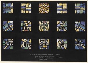 "In him was life, and the life was the light of men." S. John 1/4. Design for window w, south elevation. Saint John Evangelist Church, Canton, Mass.