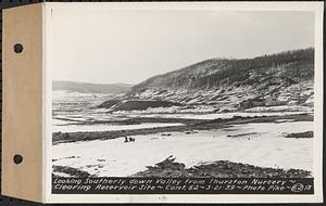 Contract No. 62, Clearing Lower Middle and East Branches, Quabbin Reservoir, Ware, New Salem, Petersham and Hardwick, looking southerly down valley from Thurston nursery, Greenwich, Mass., Mar. 21, 1939