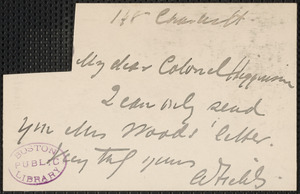 Annie Fields autograph note signed to Thomas Wentworth Higginson, [Boston]