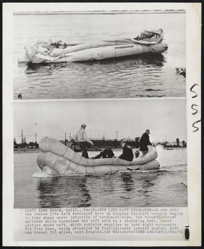 New Life Raft Developed--A new air-sea rescue life raft developed here by Douglas Aircraft company begins to take shape under infaltion of carbon-dioxide. The torpedo-shaped cylinder which contained the raft acts as a steadying keel. Lower picture shows raft, which contains supplies to last eight occupants for five days, being propelled by four-cylinder inboard engine. Raft can travel 300 miles, says Douglas.