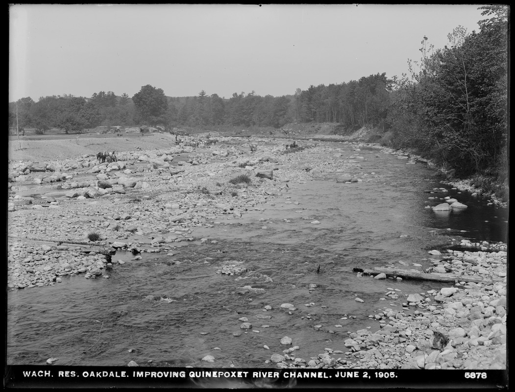 Wachusett Reservoir, Quinapoxet River channel during improvement, Oakdale, West Boylston, Mass., Jun. 2, 1905