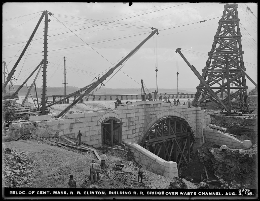 Wachusett Dam, relocation Central Massachusetts Railroad, building railroad bridge over waste channel, Clinton, Mass., Aug. 2, 1905