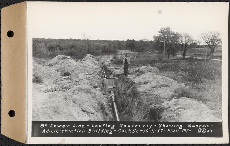 Contract No. 56, Administration Buildings, Main Dam, Belchertown, 8in. sewer line, looking southerly, showing manhole, Belchertown, Mass., Oct. 11, 1937